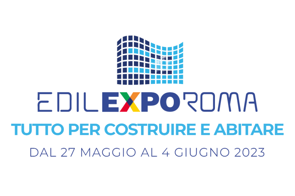 Dal 27 maggio al 4 giugno vi aspettiamo a EdilExpoRoma 2023