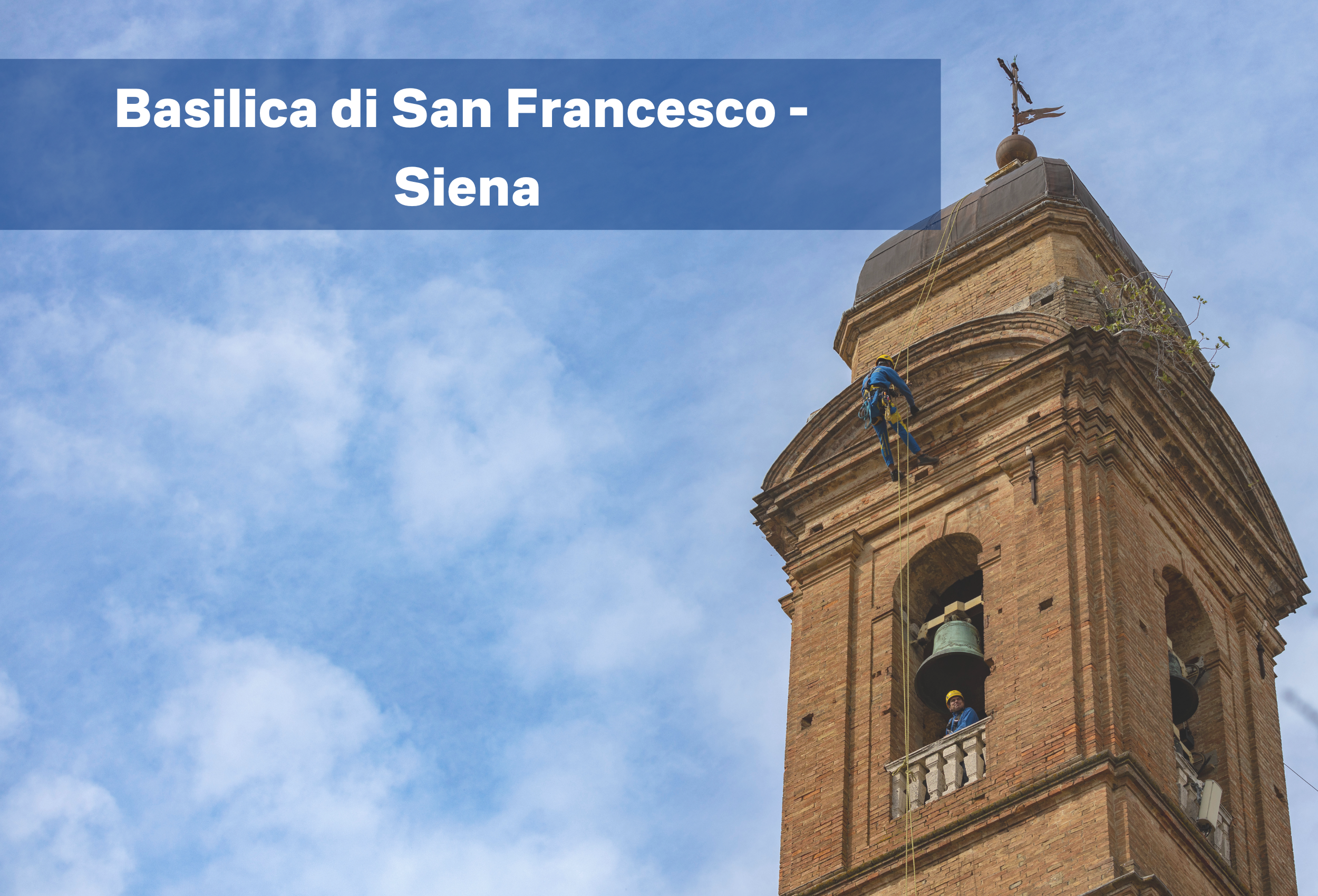Manutenzione Campanile San Francesco Siena
